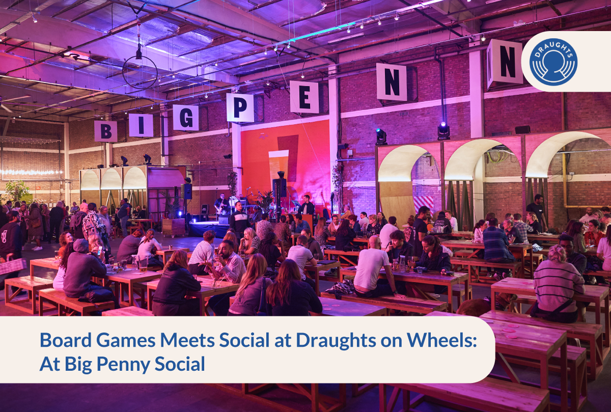 Board Games Meets Social at Draughts on Wheels: At Big Penny Social 