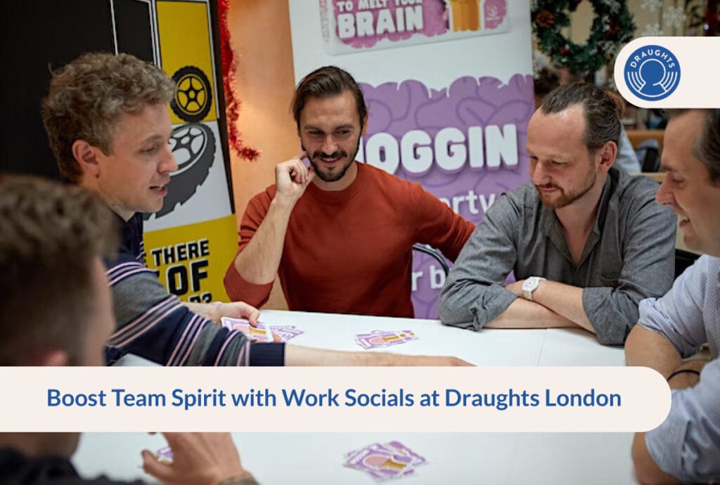 Boost Team Spirit with Work Socials at Draughts London