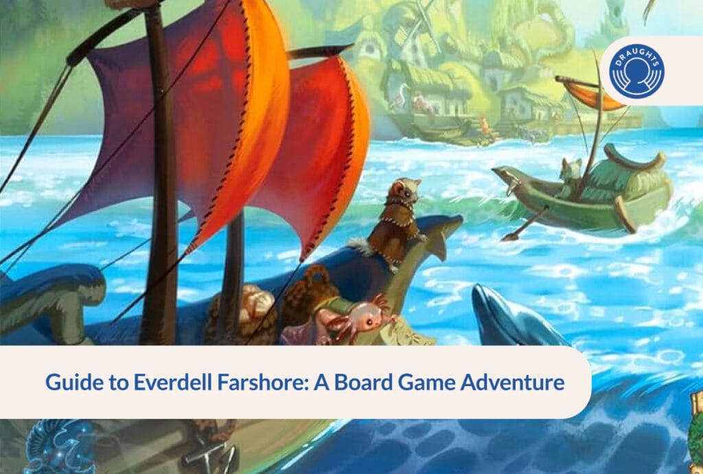 Guide to Everdell Farshore: A Board Game Adventure