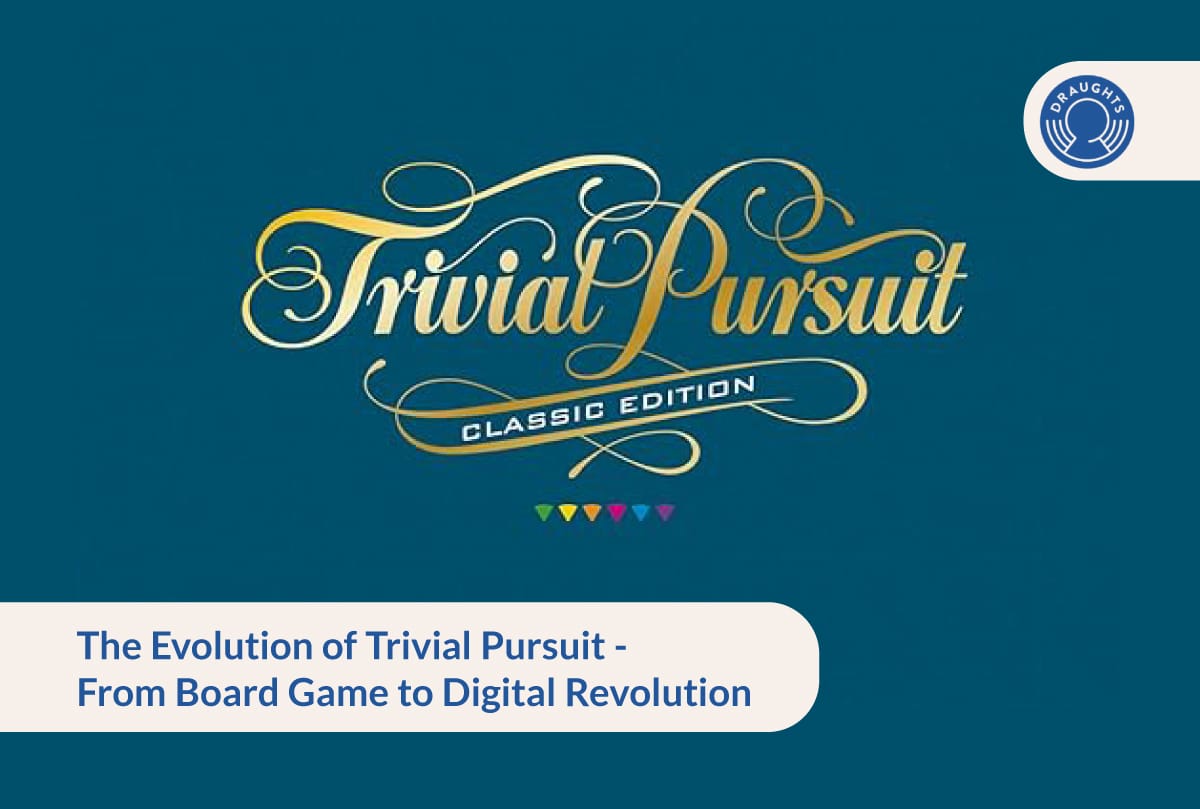 The Evolution of Trivial Pursuit - From Board Game to Digital Revolution