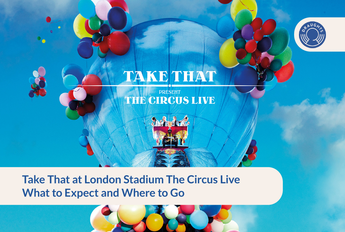 Take That at London Stadium The Circus Live - What to Expect and Where to Go