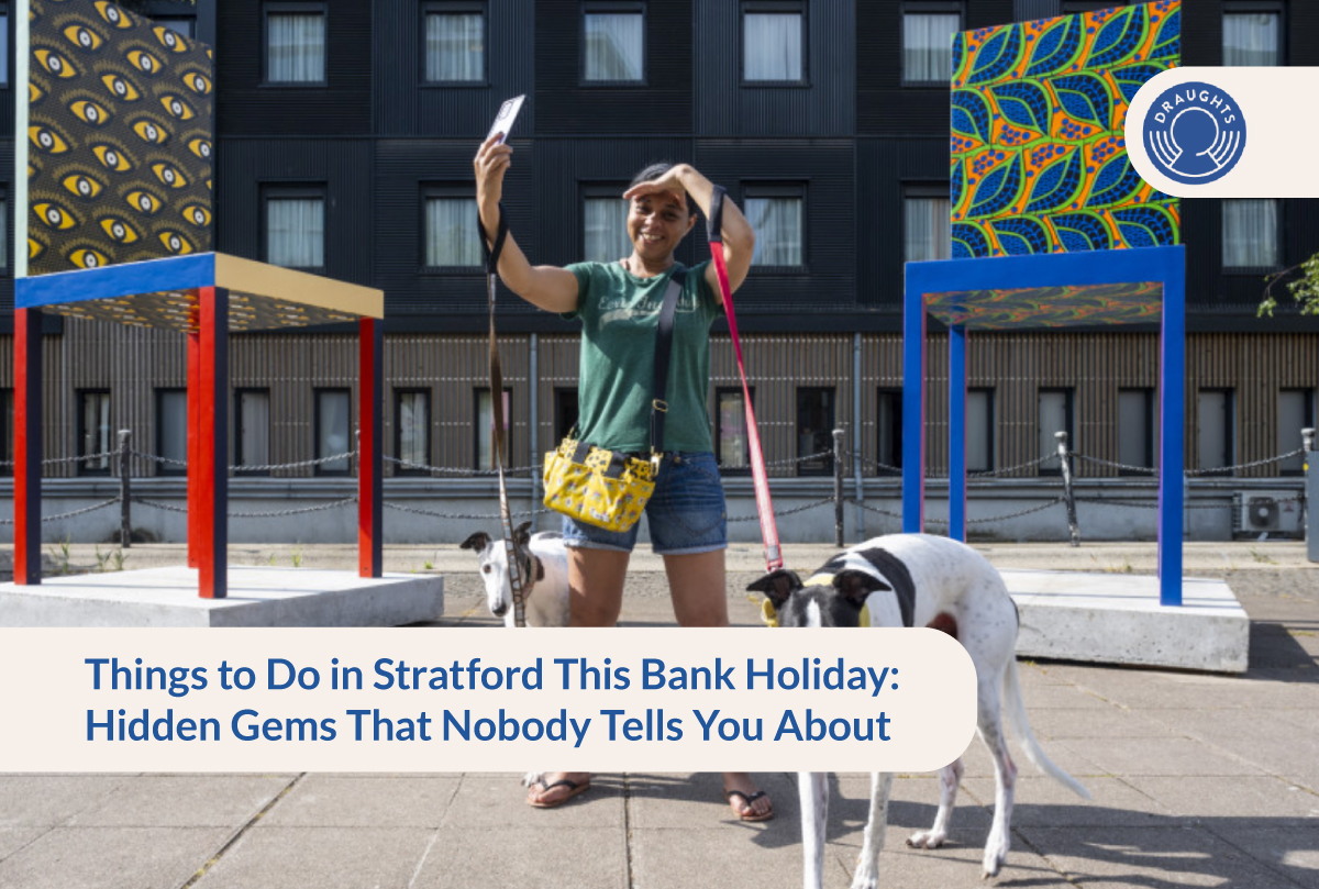 Things to Do in Stratford This Bank Holiday: Hidden Gems That Nobody Tells You About