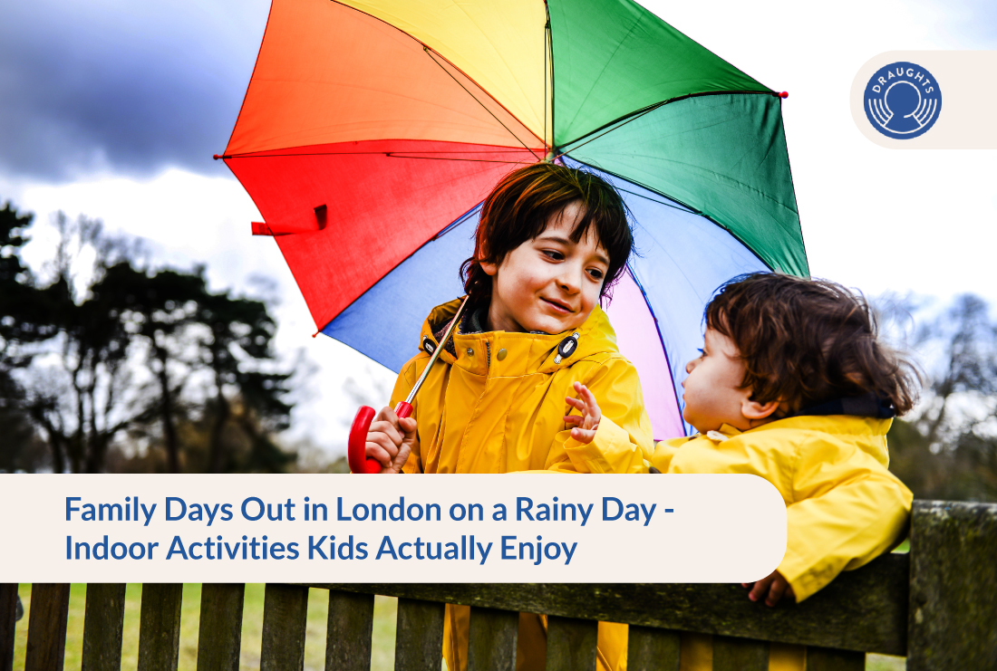 Family Days Out in London on a Rainy Day - Indoor Activities Kids Actually Enjoy