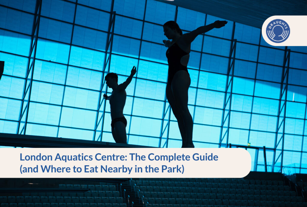 London Aquatics Centre: The Complete Guide (and Where to Eat Nearby in the Park)