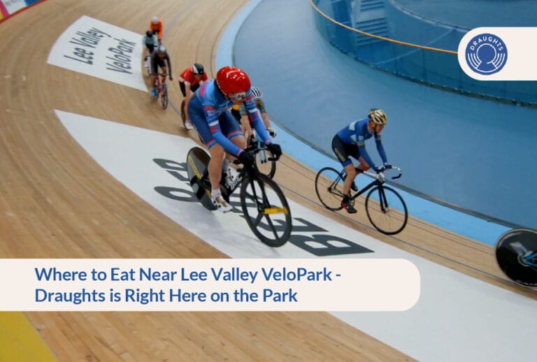 Where to Eat Near Lee Valley VeloPark - Draughts is Right Here on the Park